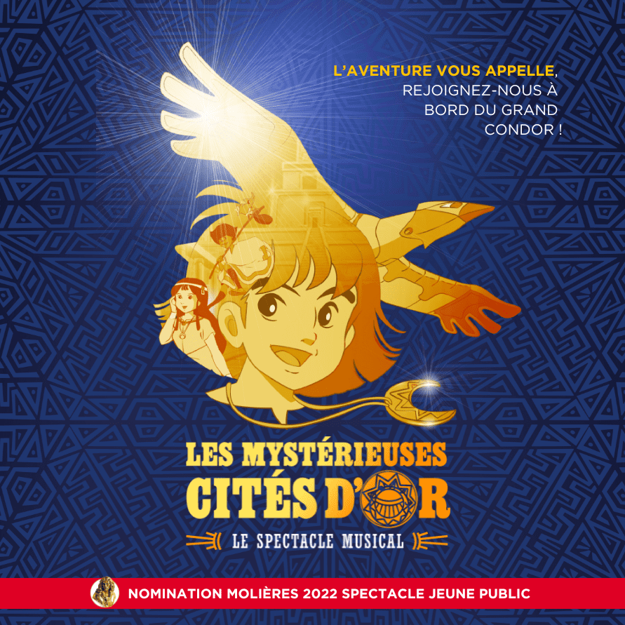 Les Mystérieuses Cités d'Or, le spectacle musical
