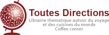 Toutes Directions - Librairie thématique autour du voyage et des cuisines du monde - Coffee corner