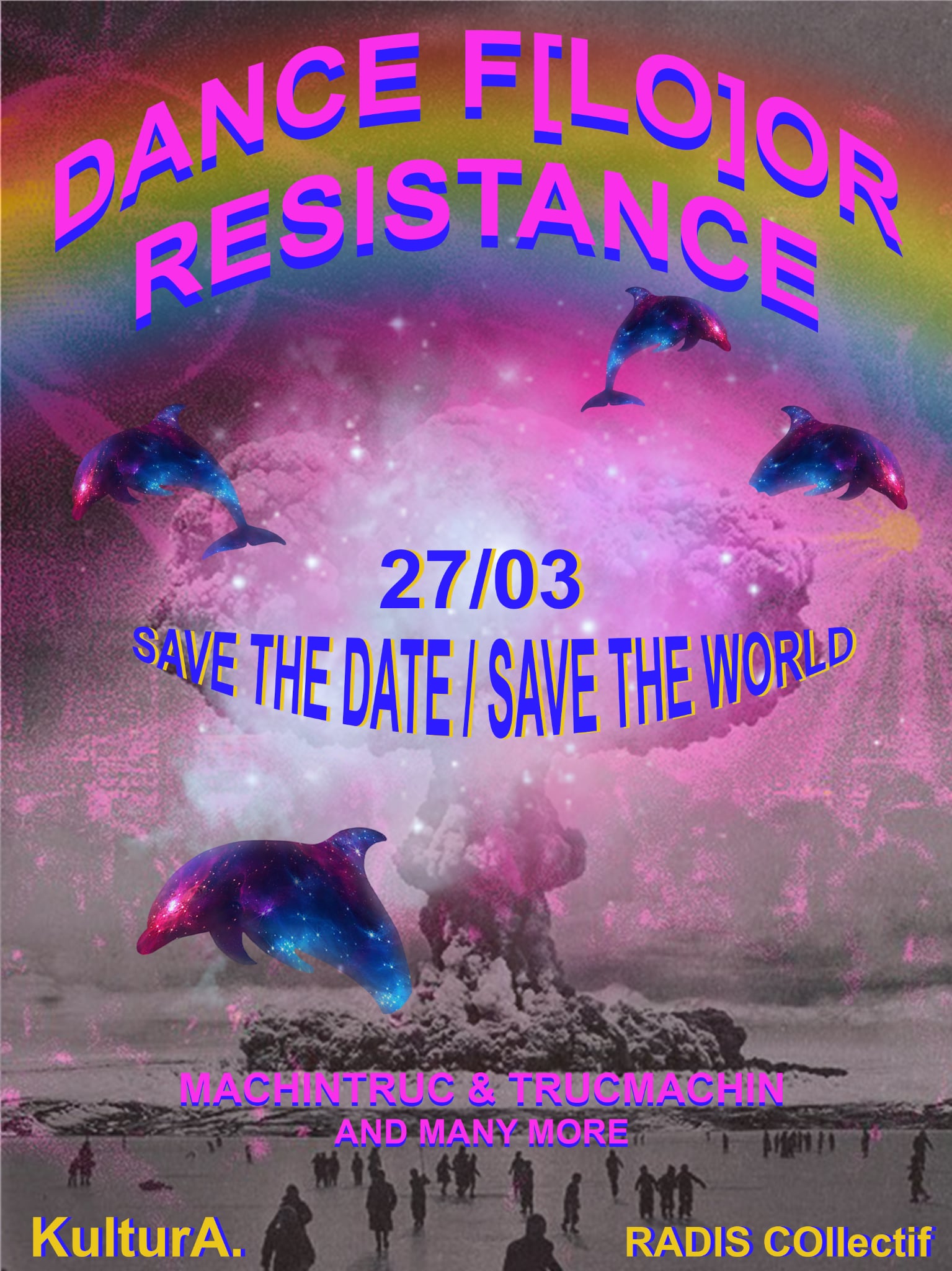 Explosion nucl&eacute;aire avec des dauphins nacr&eacute;s qui jaillissent et des personnes qui fuient ou qui dansent, sur fond de dancefloor, boule a facette et faisceaux lumineux. Le tout surplomb&eacute; d'un arc-en-ciel avec le nom DANCE F[LO]OR RESISTANCE.