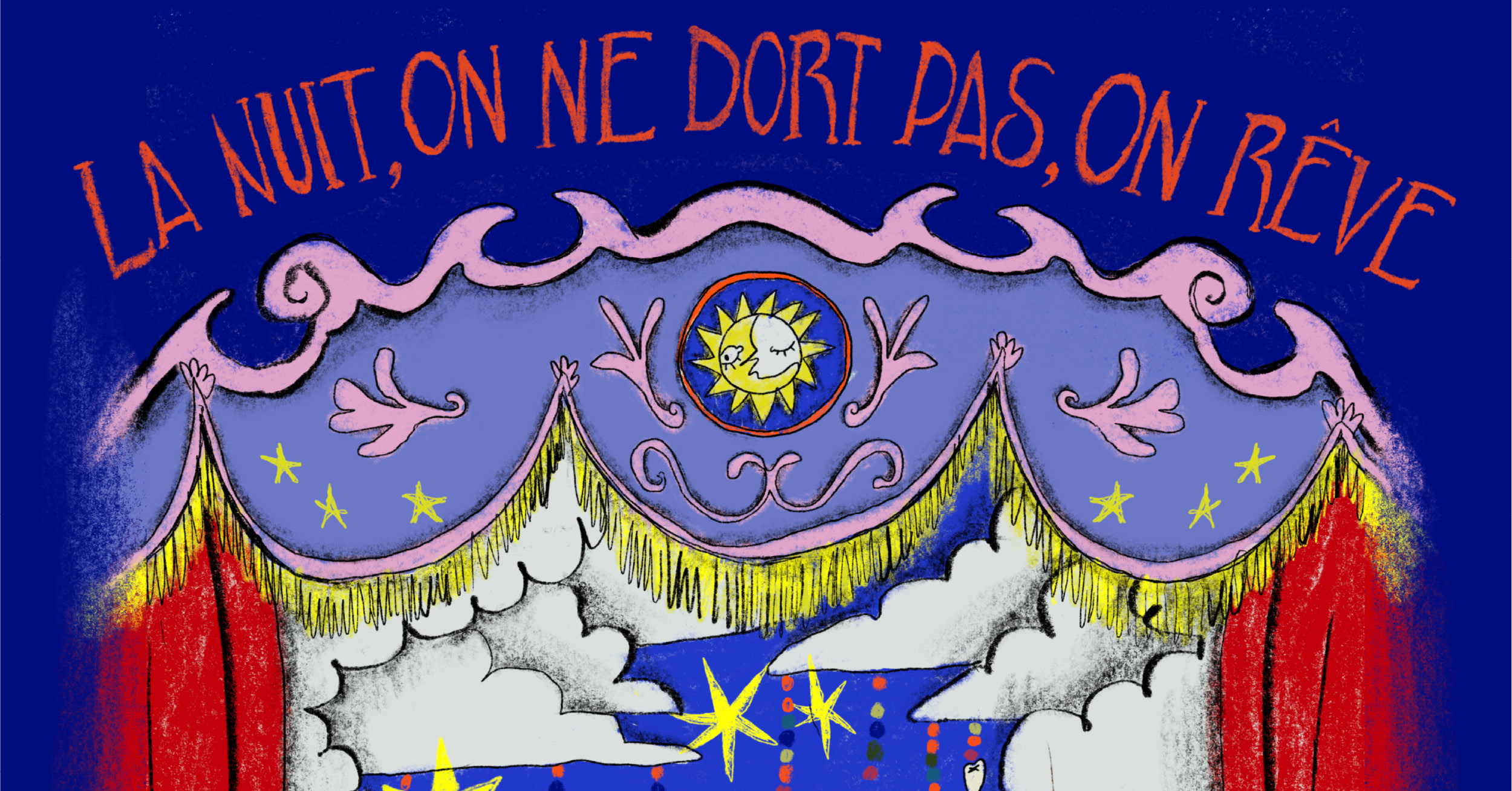 La nuit, on ne dort pas, on r&ecirc;ve