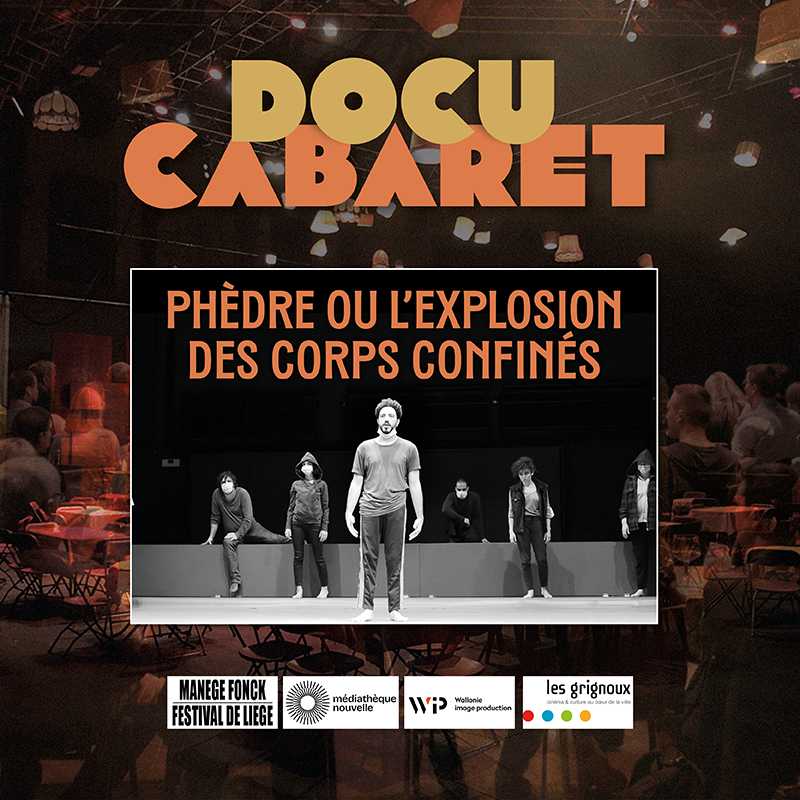Docu-Cabaret pr&eacute;sente le film Ph&egrave;dre ou l'explosion des corps confin&eacute;s