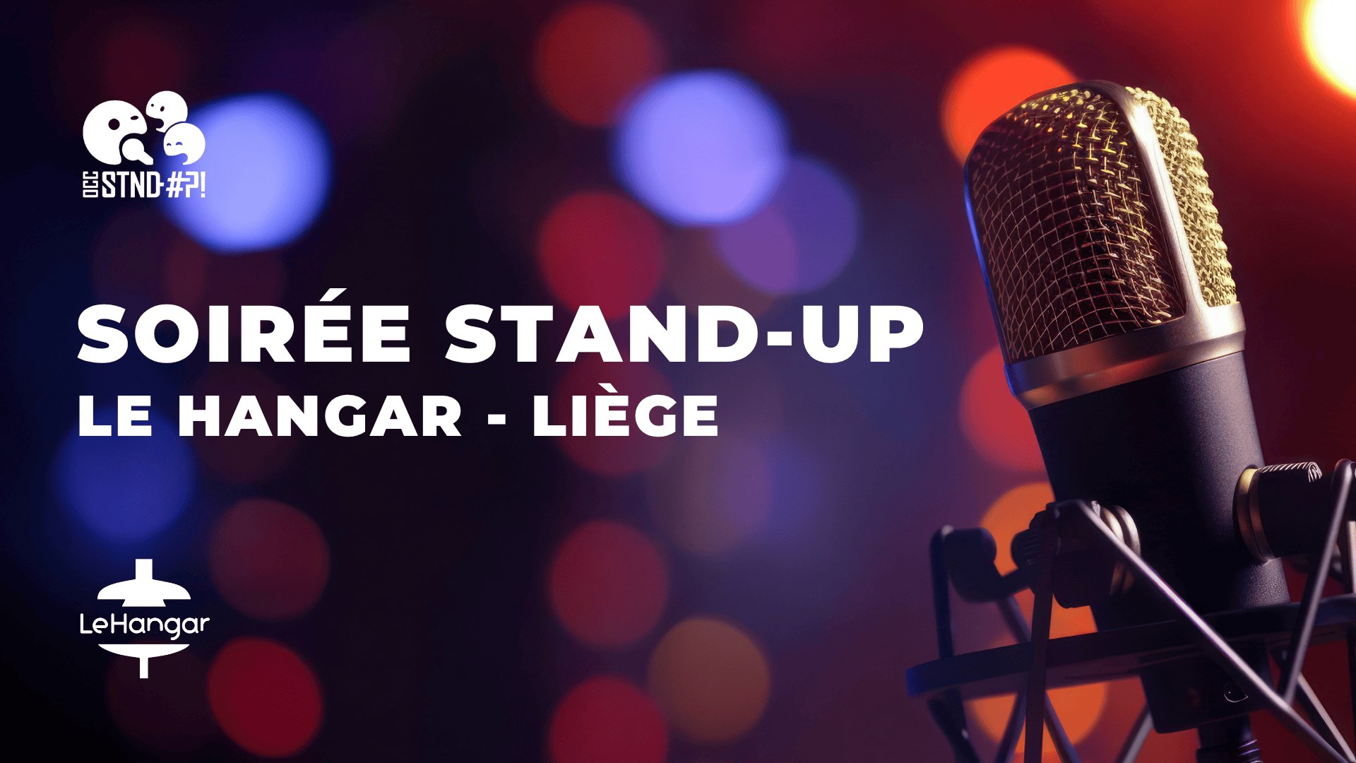 SOIR&Eacute;E STAND-UP | Li&egrave;ge - Le Hangar 