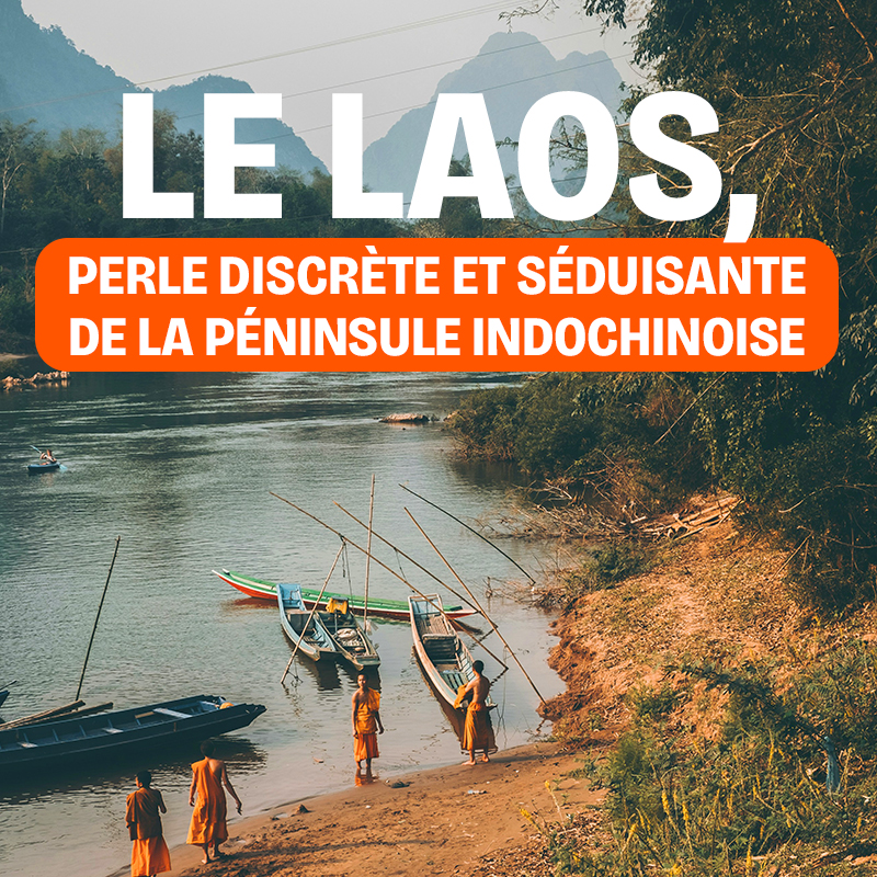 Le Laos, perle discr&egrave;te et s&eacute;duisante de la p&eacute;ninsule indochinoise