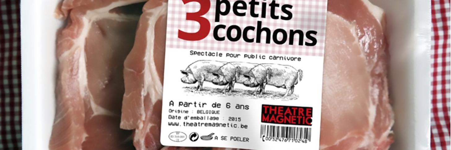 Trois Petits Cochons