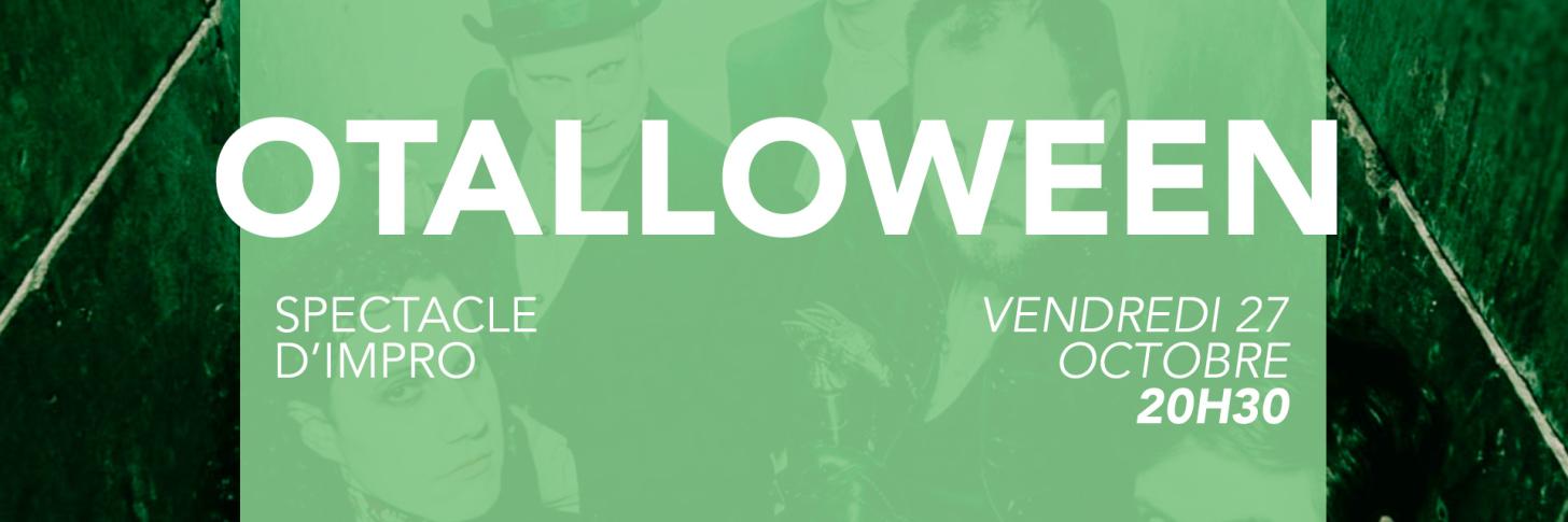 Spectacle d'impro - Otalloween
