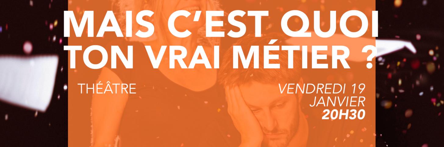 Spectacle - Mais c'est quoi ton vrai métier ?
