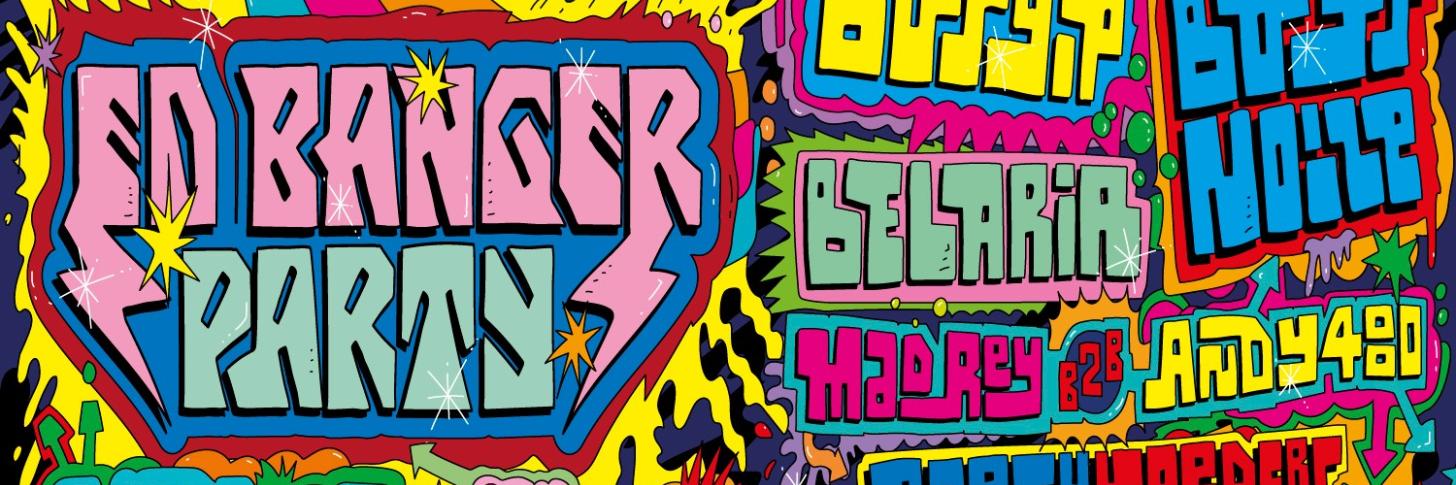 ED BANGER PARTY • BUSY P., BELARIA, BOYS NOIZE, MAD REY B2B ANDY4000, PARTY HARDERS • OM Liège