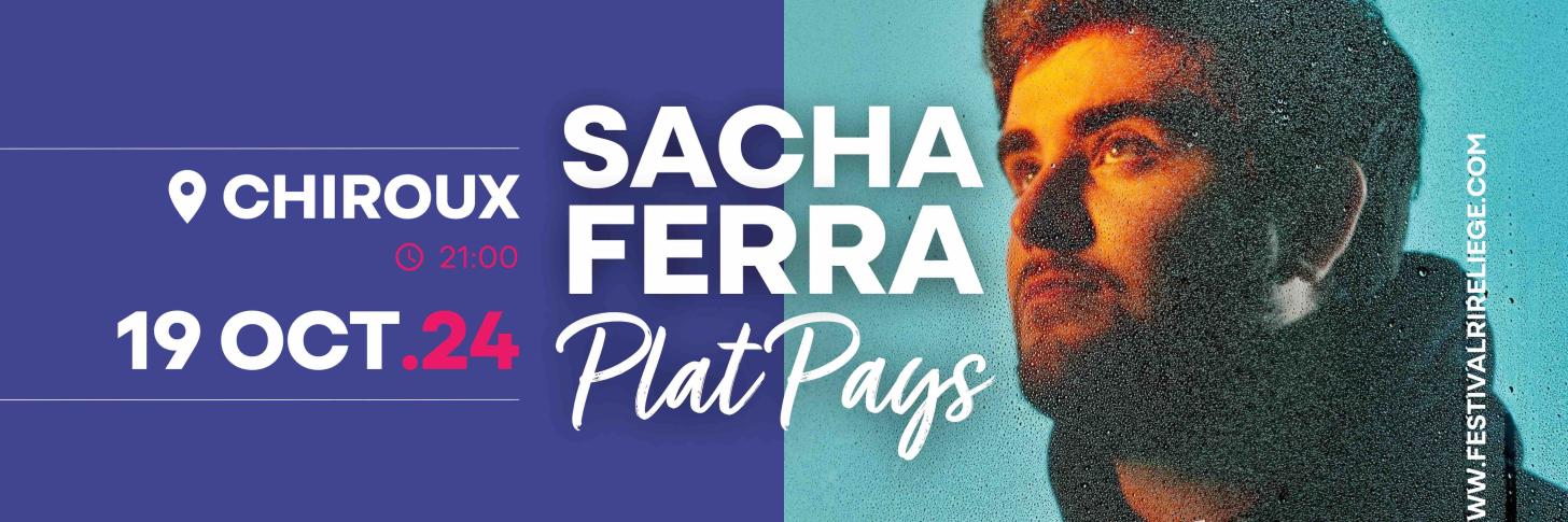Sacha Ferra débarque avec son spectacle complet au Festival International du Rire de Liège !