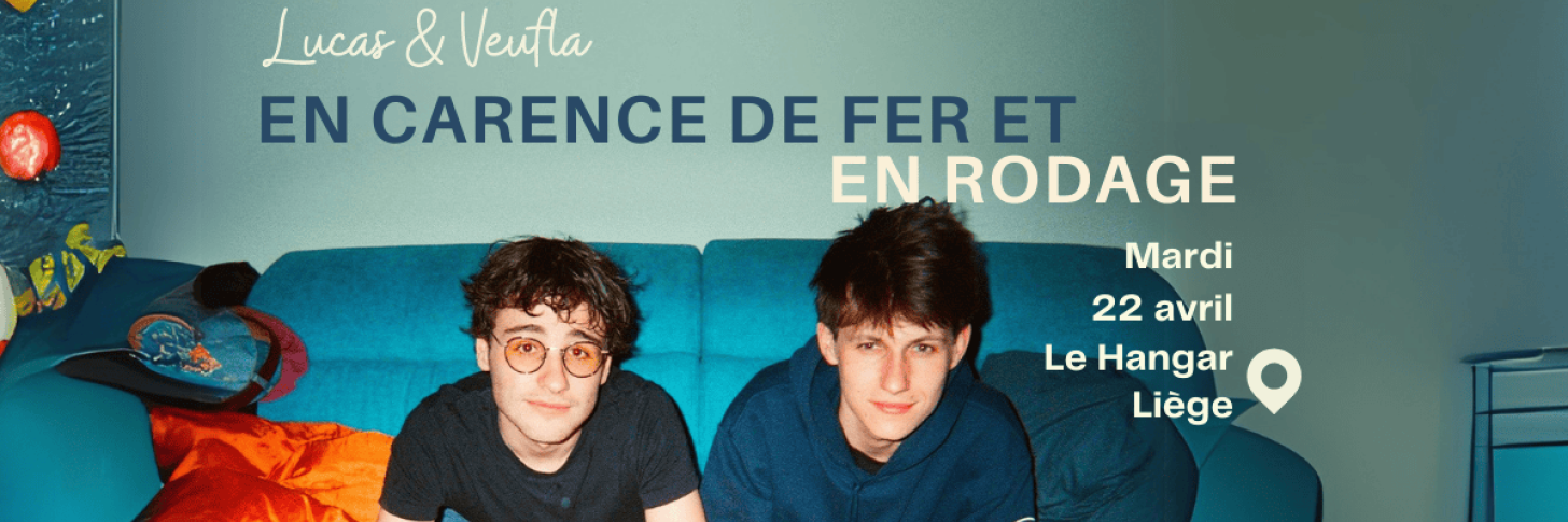 Lucas & Veufla - "EN CARENCE DE FER"