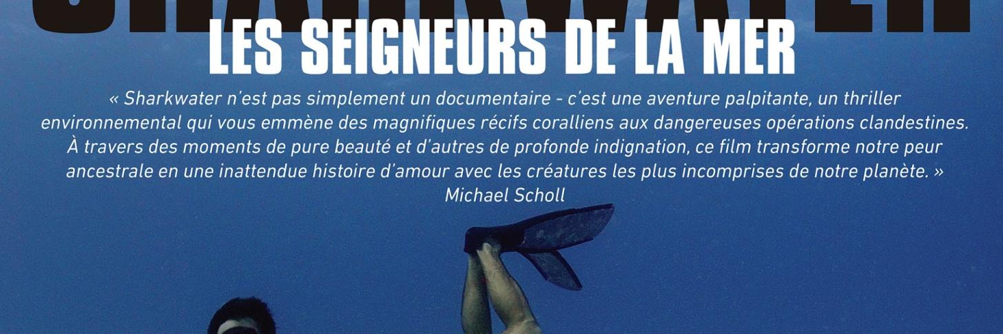 SharkWater | Les seigneurs de la mer