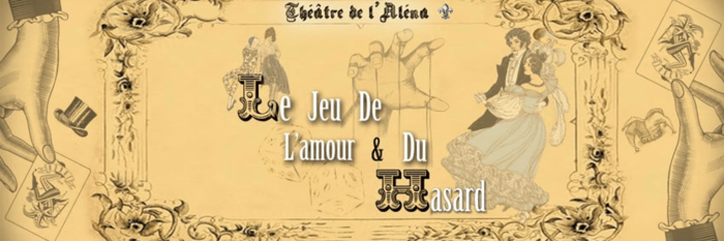 « Le jeu de l’amour et du Hasard »