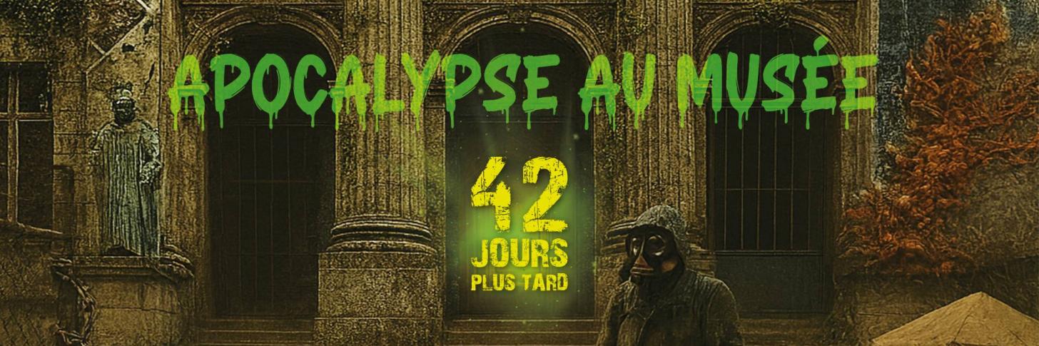 Halloween : Apocalypse au musée