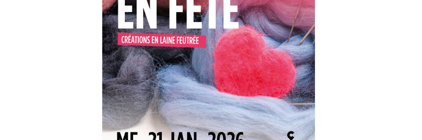 La laine en fête – Atelier de création en laine feutrée