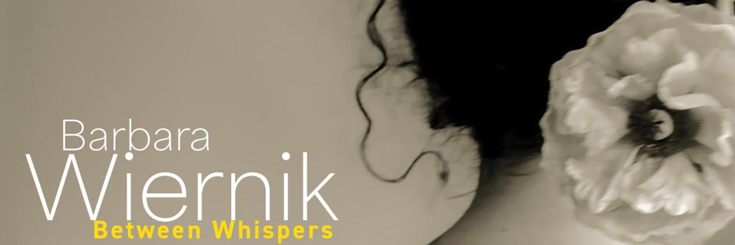 Barbara Wiernik &ndash; Between Whispers