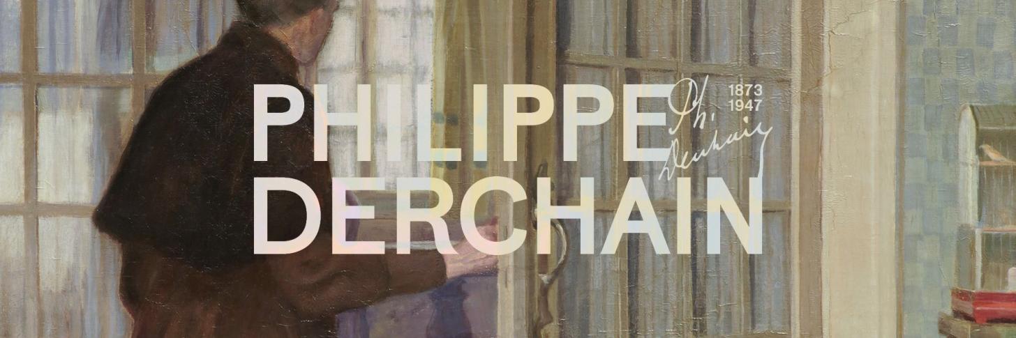 Exposition Philippe Derchain (1873-1947) - Banni&egrave;re