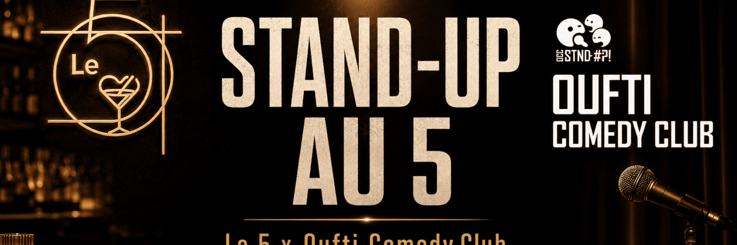 SOIR&Eacute;E STAND-UP | Li&egrave;ge - Le 5 Bar