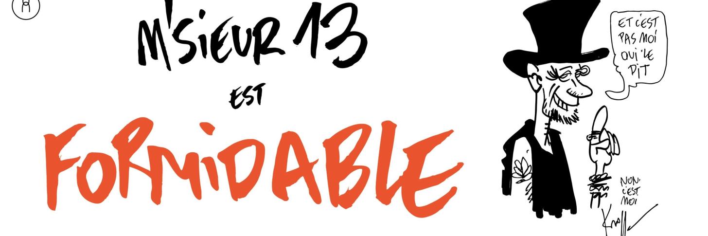 « FORMIDABLE » : M’SIEUR 13 EST DE RETOUR !