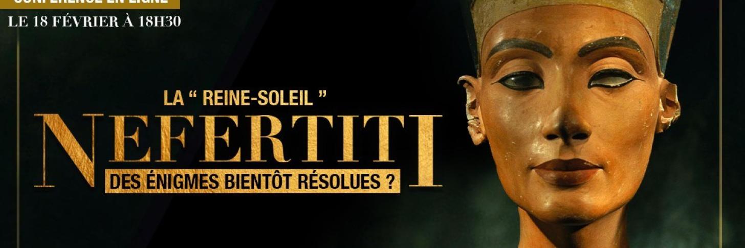CONFÉRENCE • « Néfertiti, la "Reine-Soleil" : des énigmes bientôt résolues ? » avec Florence Quentin@ https://bit.ly/3cnZzMP