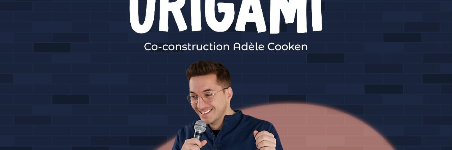 Spectacle Humour: 'ORIGAMI' par LORENZO MANCINI