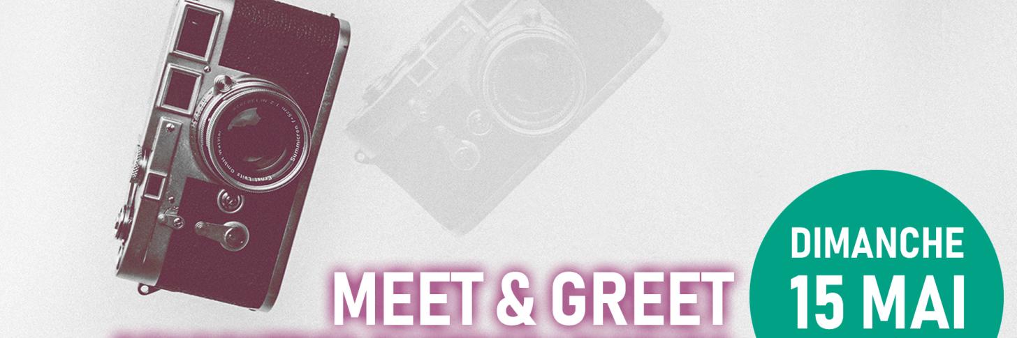 Meet &amp; Greet - Rencontres Photographiques