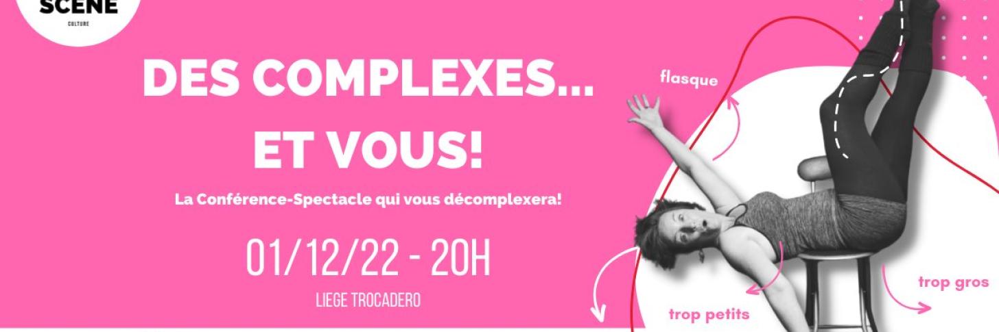 Des Complexes et Vous, la conférence-spectacle