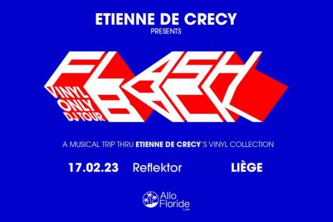 ETIENNE DE CRECY PRESENTS FLASHBACK VINYL ONLY DJ TOUR