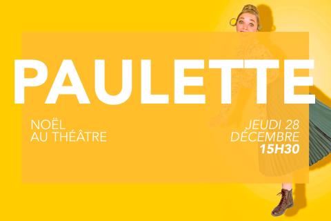 Jeune Public - Paulette (Noël au théâtre)