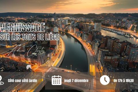 Vernissage - Sur les toits de Liège
