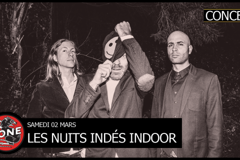Les Nuits Indés Indoor / 02 Mars