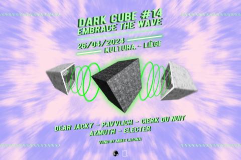Dark Cube #14 - Embrace the wave