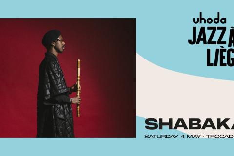 SHABAKA au Trocadéro le 4 mai 2024 pour le Uhoda Jazz à Liège