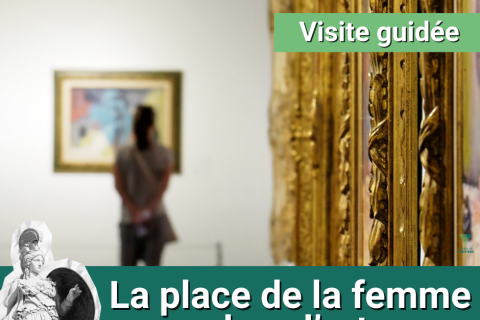 Visite guid&eacute;e - la place de la femme dans l&rsquo;Histoire de l&rsquo;Art