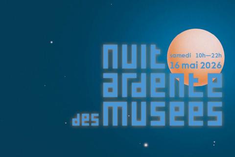 Nuit Ardente des Mus&eacute;es, &eacute;dition 2026