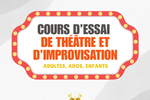 Cours d&rsquo;essai de th&eacute;&acirc;tre et d&rsquo;improvisation