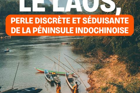 Le Laos, perle discr&egrave;te et s&eacute;duisante de la p&eacute;ninsule indochinoise