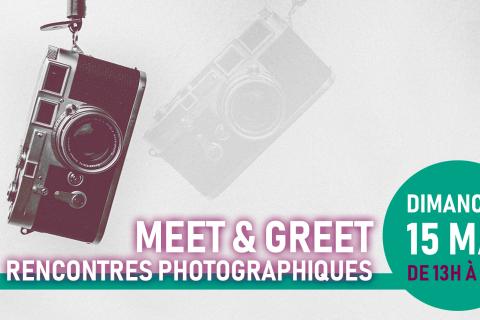 Meet &amp; Greet - Rencontres Photographiques