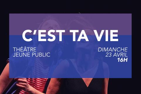 Jeune Public - C’est ta Vie